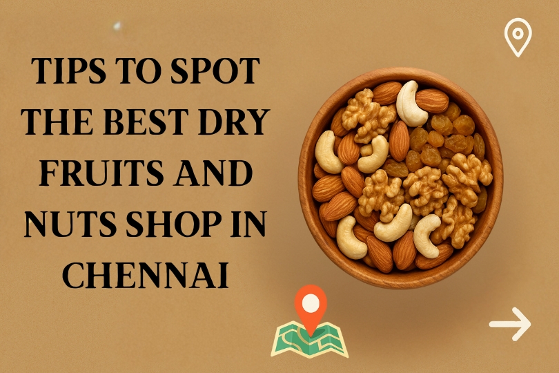 best-dry-fruits-and-nuts-shop-in-chennai