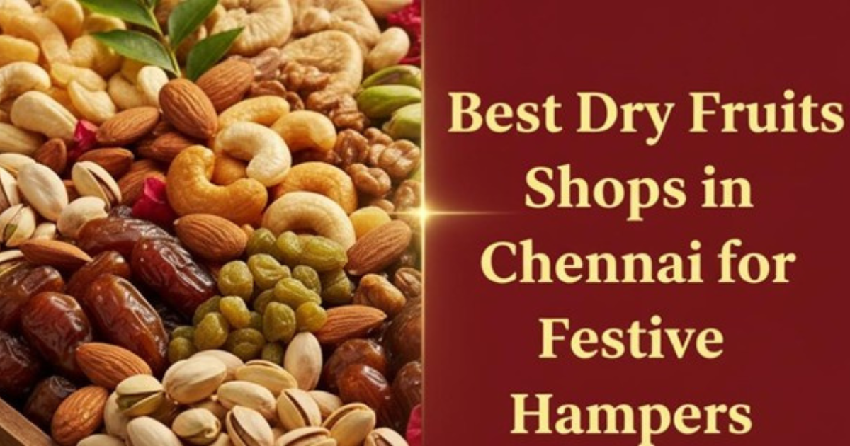 best-dry-fruits-shop-chennai-festive-hampers